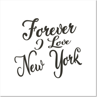 Forever i love NY Posters and Art